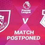 (BREAKING) : Four More Premier League Games Postponed Over COVID-19