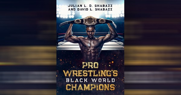 New Book Celebrates Unsung World's Top African American Wrestling Champions - Vimarsana News
