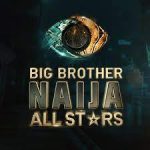 N120m At Stake As BBNaija ‘All-Stars’ Season Starts July 23